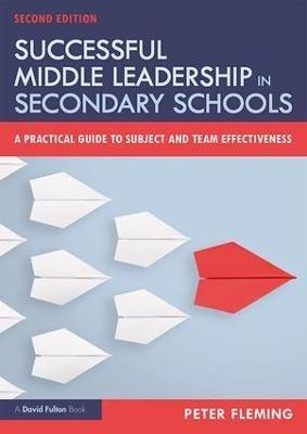 Successful Middle Leadership in Secondary Schools(English, Paperback, Fleming Peter)