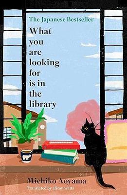 What You Are Looking for is in the Library(Paperback, Michiko Aoyama)
