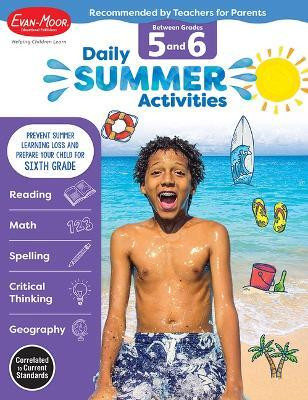 Daily Summer Activities: Between 5th Grade and 6th Grade, Grade 5 - 6 Workbook(English, Paperback, Evan-Moor Educational Publishers)
