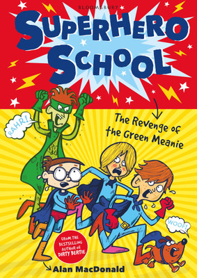 Superhero School: The Revenge of the Green Meanie(English, Paperback, MacDonald Alan)