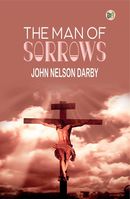 The Man of Sorrows(Paperback, John Nelson Darby)