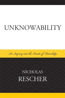 Unknowability(English, Paperback, Rescher Nicholas)