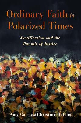 Ordinary Faith in Polarized Times(English, Hardcover, Carr Amy)