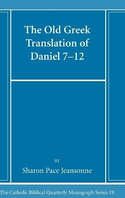 The Old Greek Translation of Daniel 7-12(English, Hardcover, Jeansonne Sharon Pace)