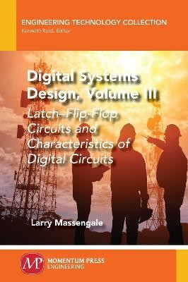 Digital Systems Design, Volume III(English, Paperback, Massengale Larry)