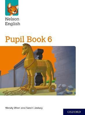 Nelson English: Year 6/Primary 7: Pupil Book 6(English, Mixed media product, Wren Wendy)