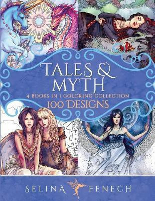 Tales and Myth Coloring Collection(English, Paperback, Fenech Selina)