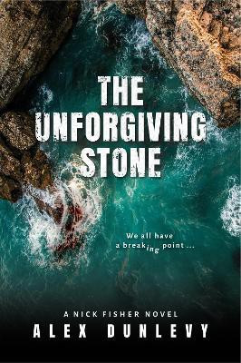 The Unforgiving Stone(English, Paperback, Dunlevy Alex)