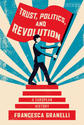 Trust, Politics and Revolution(English, Paperback, Granelli Francesca)