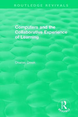 Computers and the Collaborative Experience of Learning (1994)(English, Paperback, Crook Charles)