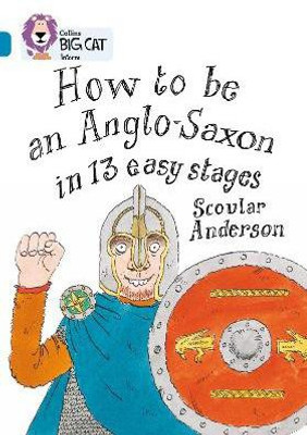 How to be an Anglo Saxon(English, Paperback, Anderson Scoular)