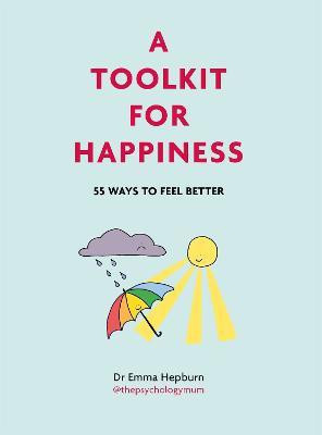 A Toolkit for Happiness(English, Hardcover, Hepburn Emma Dr)
