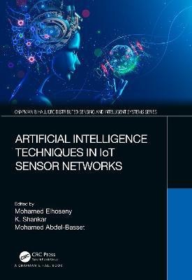 Artificial Intelligence Techniques in IoT Sensor Networks(English, Hardcover, unknown)