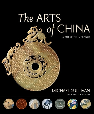 The Arts of China, Sixth Edition, Revised and Expanded(English, Paperback, Sullivan Michael)