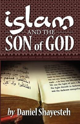 Islam and the Son of God(English, Paperback, Shayesteh Daniel)