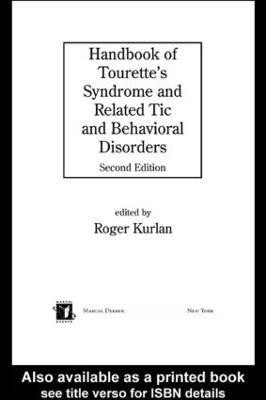 Handbook of Tourette's Syndrome and Related Tic and Behavioral Disorders(English, Hardcover, unknown)