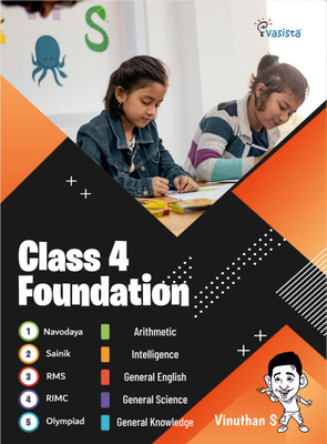 Foundation Book - Class 4  - VASISTA Class 4 Foundation Book – Arithmetic, English, Intelligence, EVS & General Knowledge | 5 Subjects in 1 | MCQs + Practice | Aligned with NEP & Olympiad Pattern(Paperback, Vinuthan S)