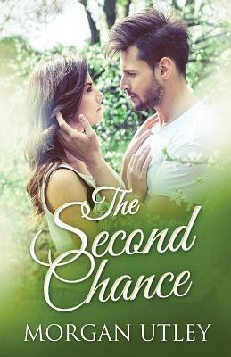 The Second Chance(English, Paperback, Utley Morgan)