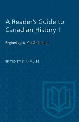 A Reader's Guide to Canadian History 1(English, Electronic book text, unknown)