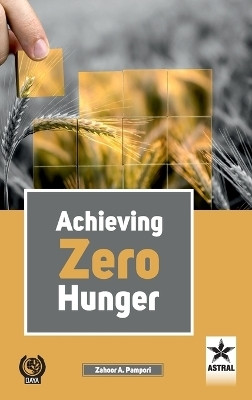 Achieving Zero Hunger(English, Hardcover, Pampori Zahoor A)
