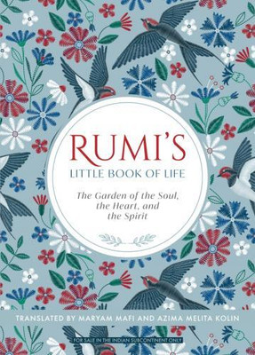 Rumi's Little Book of Life: The garden of the Soul, the Heart, and the Spirit (English)(English, Hardcover, . Rumi)