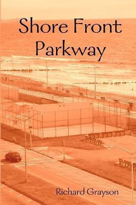Shore Front Parkway(English, Paperback, Grayson Richard)