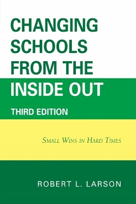Changing Schools from the Inside Out(English, Paperback, Larson Robert L. DVM, PhD)