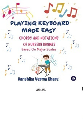 Playing Keyboard Made Easy(Paperback, Vanshika Verma Khare)