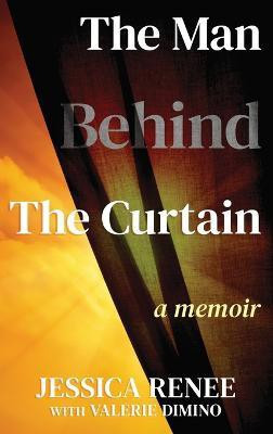 The Man Behind the Curtain(English, Hardcover, Renee Jessica)
