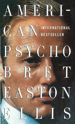 American Psycho(English, Paperback, Ellis Bret Easton)