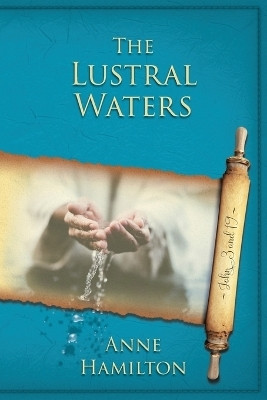 The Lustral Waters(English, Paperback, Hamilton Anne)
