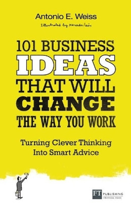 101 Business Ideas That Will Change the Way You Work(English, Paperback, Weiss Antonio)