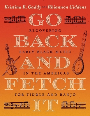 Go Back and Fetch It(English, Paperback, Gaddy Kristina R.)