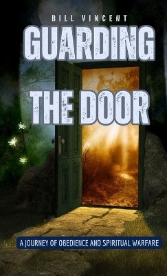 Guarding the Door (Pocket Edition)(English, Paperback, Vincent Bill)