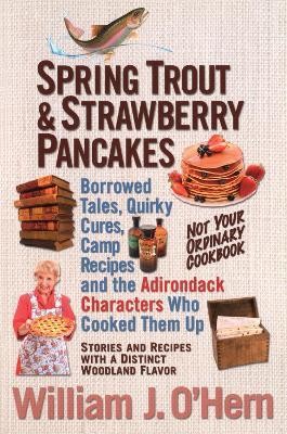 Spring Trout & Strawberry Pancakes(English, Paperback, O'Hern William J.)