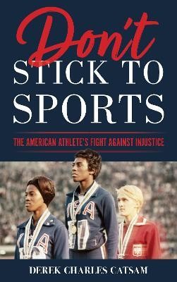 Don't Stick to Sports(English, Hardcover, Catsam Derek Charles)