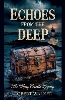 Echoes from the Deep(English, Paperback, Walker Robert)