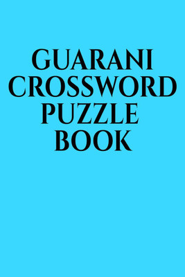GUARANI CROSSWORD PUZZLE BOOK(English, Paperback, Gss)