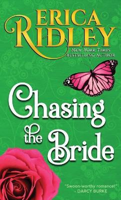Chasing the Bride(English, Paperback, Ridley Erica)
