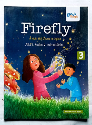 FIREFLY A MULTI-SKILL COURSE IN ENGLISH CLASS-3(Paperback, Alka J. Sundan, Indrani Sinha)