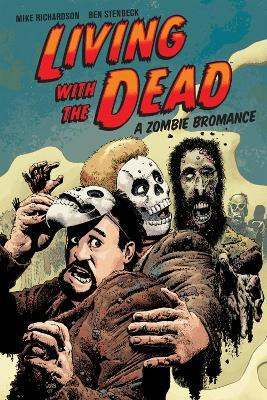 Living With the Dead: A Zombie Bromance(English, Paperback, Richardson Mike)