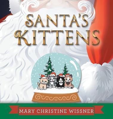 Santa's Kittens(English, Hardcover, Wissner Mary Christine)