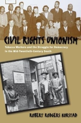 Civil Rights Unionism(English, Paperback, Korstad Robert R.)