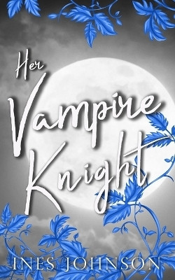 Her Vampire Knight(English, Paperback, Johnson Ines)