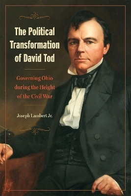 The Political Transformation of David Tod(English, Paperback, Jr Joseph Lambert)