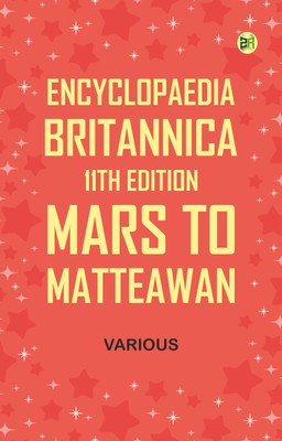 Encyclopaedia Britannica, 11th Edition, Mars to Matteawan(Paperback, Various)