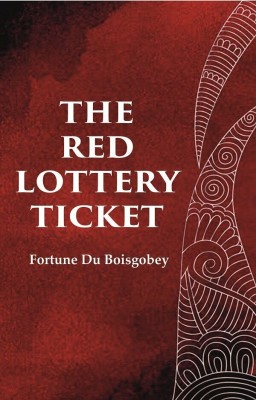 The Red Lottery Ticket [Hardcover](Hardcover, Fortune Du Boisgobey)