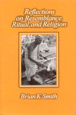 Reflections on Resemblance, Ritual and Religion(Paperback, Brian K. Smith)