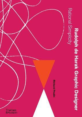 Rudolph de Harak Graphic Designer(English, Hardcover, Poulin Richard)