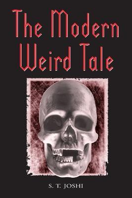 The Modern Weird Tale(English, Paperback, Joshi S.T.)